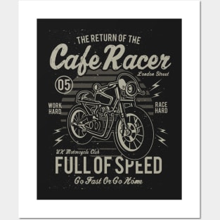 Return Of Cafe Racer Full Of Speed Go Fast Or Go Home Posters and Art